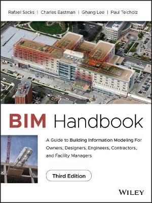 Bim Handbook a Guide to Building Information Modeling for Owners Designers Engineers Contractors An