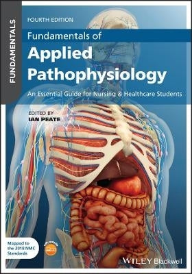 Fundamentals of Applied Pathophysiology an Essential Guide for Nursing and Healthcare Students