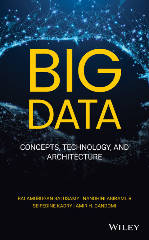 Big Data Concepts Technology and Architecture