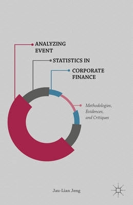 Analyzing Event Statistics in Corporate Finance Methodologies Evidences and Critiques