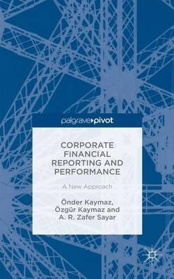 Corporate Financial Reporting and Performance a New Approach 2015