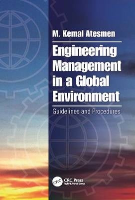 Engineering Management in a Global Environment Guidelines and Procedures