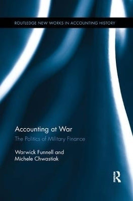 Accounting at War the Politics of Military Finance