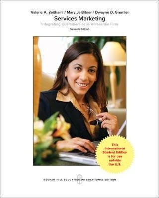 Services Marketing Integrating Customer Focus Across the Firm