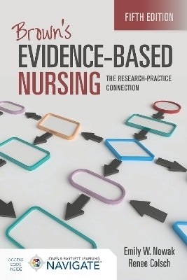 Browns Evidence Based Nursing the Research Practice