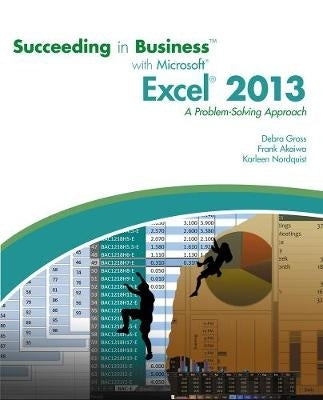 Succeeding in Business With Microsoft Excel 2013 a Problem Solving Approach