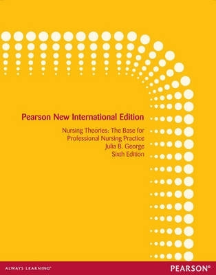 Nursing Theories the Base for Professional Nursing Practice
