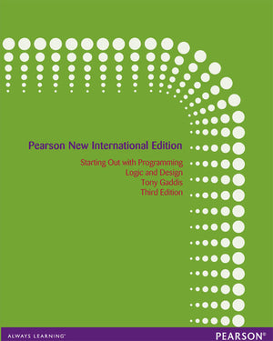 Starting Out With Programming Logic and Design Pearson New International Edition