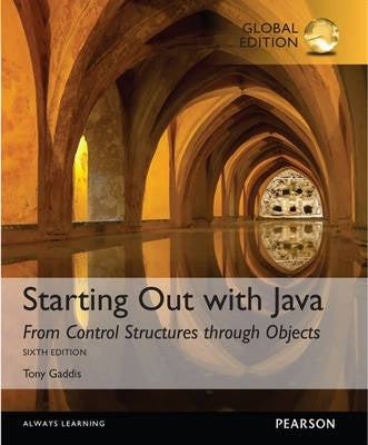 Starting Out With Java From Control Structures Through Objects