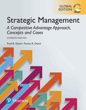 Strategic Management a Competitive Advantage Approach Concepts and Cases Global Edition