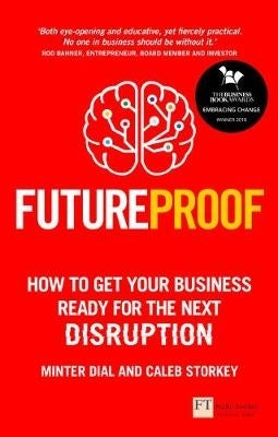 Futureproof How to Get Your Business Ready for the Next Disruption