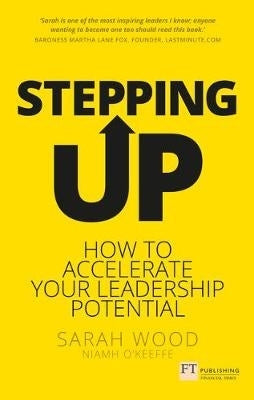 Stepping Up How to Accelerate Your Leadership Potential