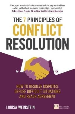 7 Principles of Conflict Resolution How to Resolve Disputes Defuse Difficult Situations and Reach A