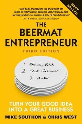 Beermat Entrepreneur Turn Your Good Idea Into a Great Business