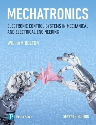 Mechatronics Electronic Control Systems in Mechanical and Electrical Engineering
