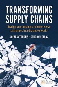 Transforming Supply Chains Realign Your Business to Better Serve Customers in a Disruptive World