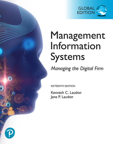 Management Information Systems Managing the Digital Firm (Global Edition)