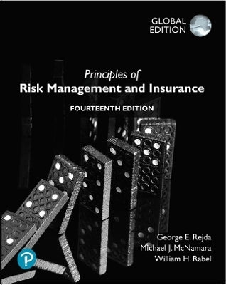 Principles of Risk Management and Insurance (Global Edition)