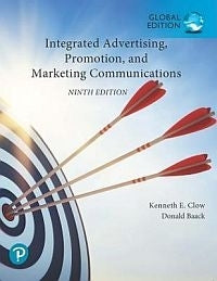 Integrated Advertising Promotion and Marketing Communications (Global Ed)