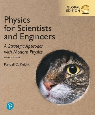 Physics for Scientists and Engineers a Strategic Approach With Modern Physics (Global Edition)