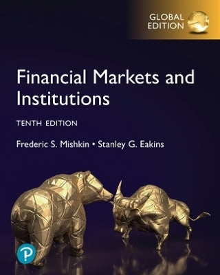 Financial Markets and Institutions (Global Edition)