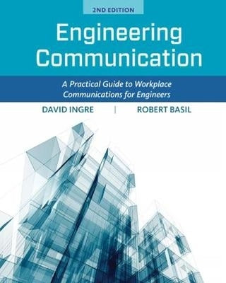 Engineering Communication a Practical Guide to Workplace Communications for Engineers
