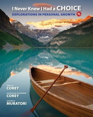 I Never Knew I Had a Choice Explorations in Personal Growth