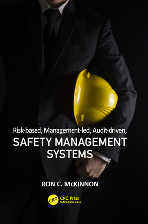 Risk Based Management Led Audit Driven Safety Management Systems