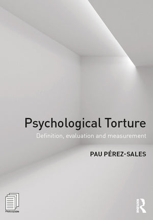 Psychological Torture Definition Evaluation and Measurement
