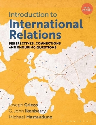 Introduction to International Relations Perspectives Connections and Enduring Questions