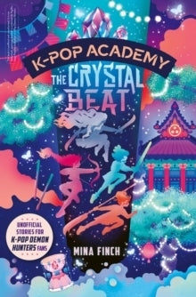 K Pop Academy the Crystal Beat (Volume 3)