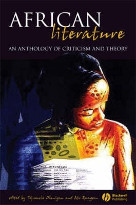 African Literature an Anthology of Criticism and Theory