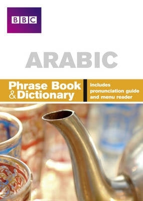 Bbc Arabic Phrase Book and Dict
