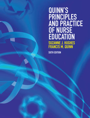 Quinns Principles and Practice of Nurse Education