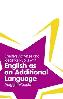 Creative Activities and Ideas for Pupils With English As an Additional Language