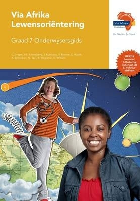 Via Afrika Lewensorientering Gr 7 (Onderwysersgids)