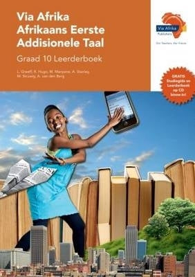 Via Afrika Afrikaans Eerste Addisionele Taal Gr 10 (Leerdersboek) (Caps)