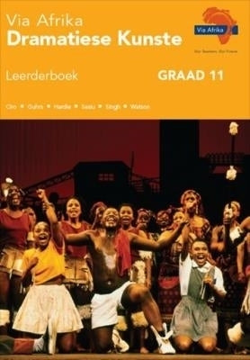 Via Afrika Dramatiese Kunste Gr 11 (Leerderboek)