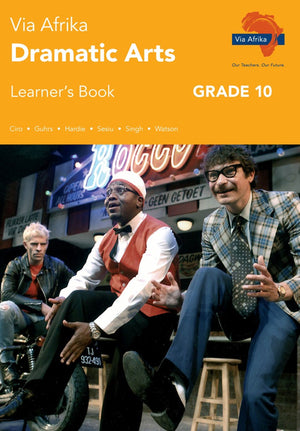 Via Afrika Dramatic Arts Gr 10 (Learners Book)