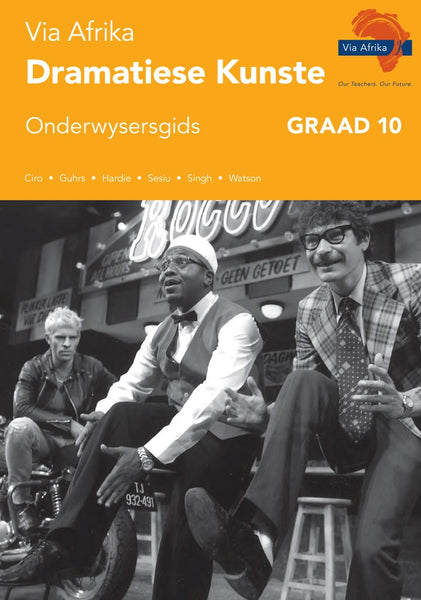 Eboek EPDF Via Afrika Dramatiese Kunste Grade 10 Onderwysersgids