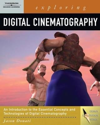 Exploring Digital Cinematography (Cd Included)