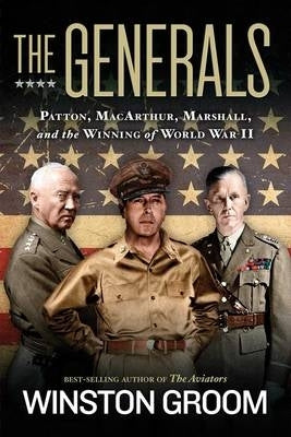 Generals Patton Macarthur Marshall and the Winning of World War Ii (Pb)