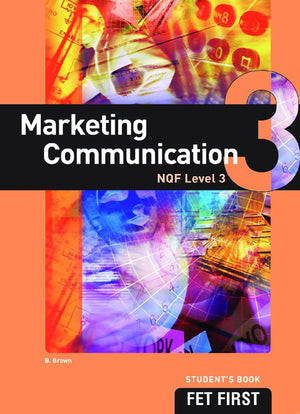TVET First Marketing Communication NQF Level 3 Student’S Book