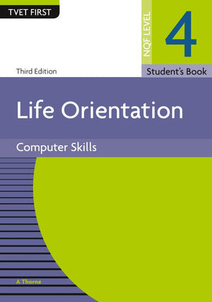 TVET First Life Orientation NQF Level 4 Sb Computer Skills