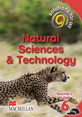 Solutions for All Natural Sciences and Technology Gr 6 (Teachers Guide)