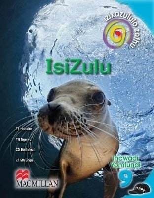 Izixazululo Zethu Isizulu Sanamuhla Gr 9 (Learners Book) (Caps)
