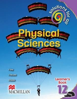 Solutions for All Physical Sciences Gr 12 (Learner Book)