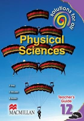 Solutions for All Physical Sciences Gr 12 (Teachers Guide)