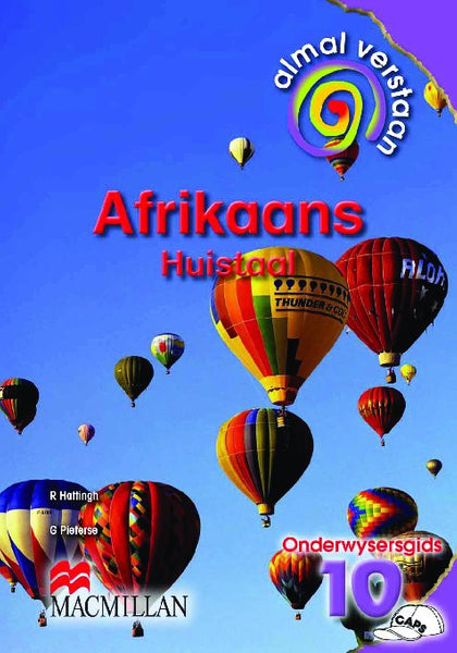 Almal Verstaan Afrikaans Huistaal Gr 10 Onderwysersgids