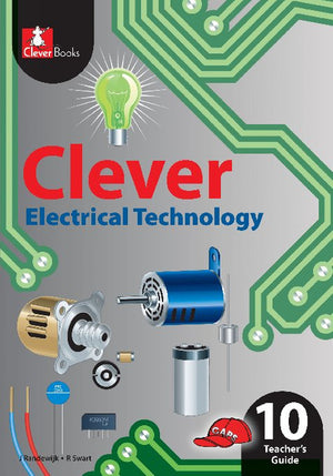 Clever Electrical Technology Gr 10 Teachers Guide